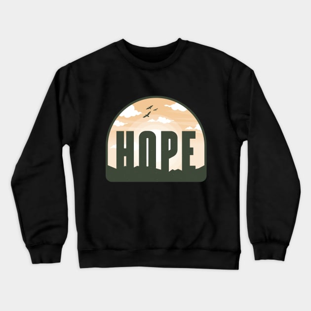 Hope is a faith and love Crewneck Sweatshirt by Midoart